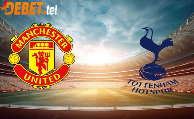 Debet Soi kèo bóng đá - Manchester United vs Tottenham Ngoại hạng Anh 14/01/2023 23:30 Chủ nhật