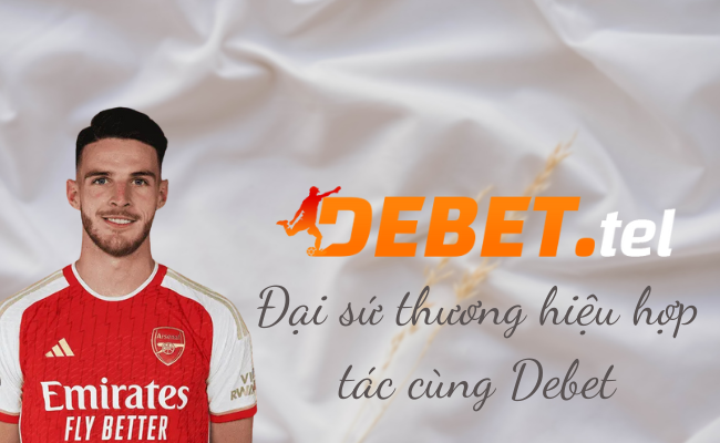 Declan Rice trở thành đại sứ thương hiệu của Debet tại Việt Nam